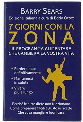 7 Giorni Con La Zona. Il Programma Alimentare Che Cambierà La Vostra Vita - Barry Sears - copertina