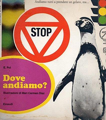 Dove Andiamo? - andiano tutti a prendere un gelato , ma.. - E. Poli - copertina