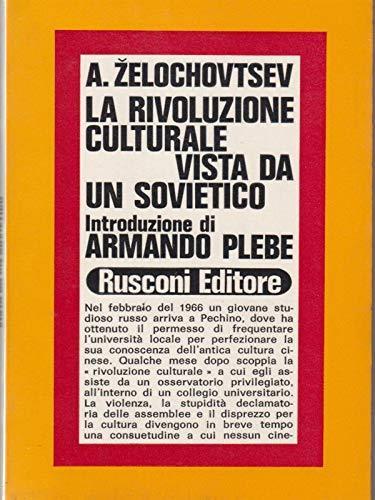 La rivoluzione culturale vista da un sovietico - A. Zelochovtsev - copertina