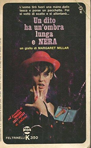 Dito ha un'ombra lunga e nera (Un) - Margaret Millar - copertina