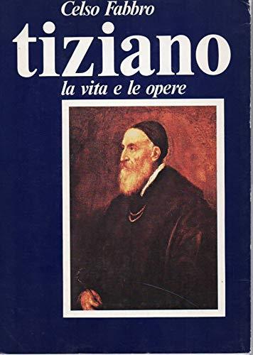 Tiziano - la vita e le opere - copertina