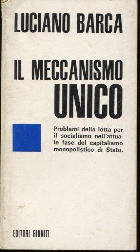 Il Meccanismo Unico - Luciano Barca - copertina