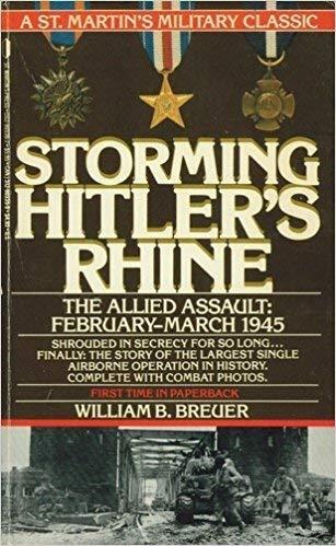 Storming Hitler's Rhine: The Allied Assault : February-March 1945 - William B. Breuer - copertina