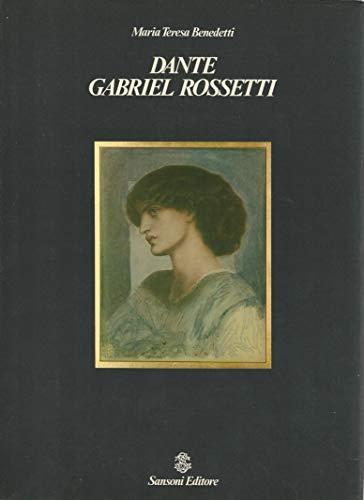 Dante Gabriele Rossetti - Maria Teresa Benedetti - copertina