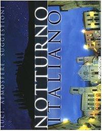 Notturno italiano. Luci, atmosfere, suggestioni. Ediz. illustrata - copertina