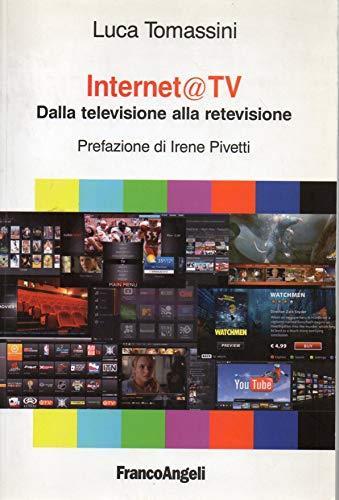 Internet@TV - dalla televisione alla televisione - Luca Tomassini - copertina