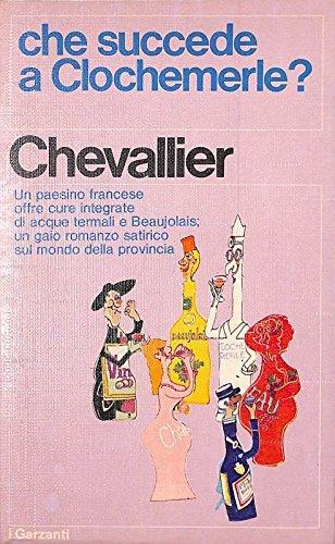 Che succede a Clochemerle? - Gabriel Chevallier - copertina