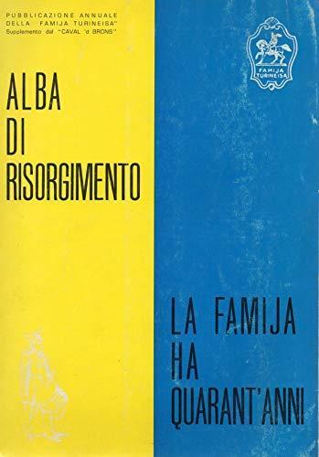 Alba di Risorgimento ( pubblicazione Annuale della " Famija Turineisa " ) - Giuseppe Grosso - copertina