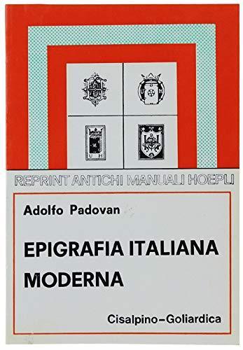 Epigrafia italiana moderna (rist. anast. Milano, 1913) - Adolfo Padovan - copertina