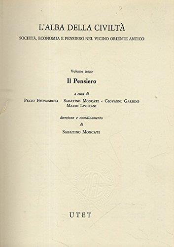 L' Alba Della Civiltà. Società, Economia E Pensiero Nel Vicino Oriente Antico - copertina