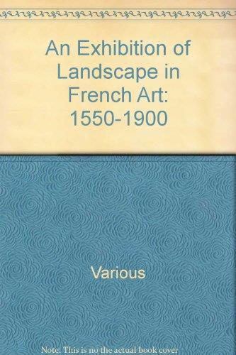 An Exhibition of Landscape in French Art: 1550-1900 - copertina