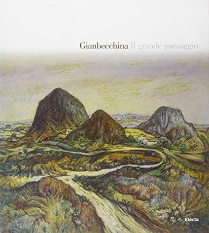 Gianbecchina. Il grande paesaggio. Ediz. illustrata - copertina