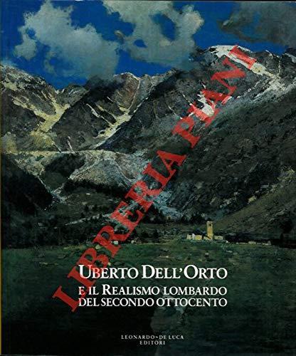 Uberto Dell'Orto e il Realismo lombardo del secondo Ottocento. Catalogo mostra, Milano, 1992 - copertina