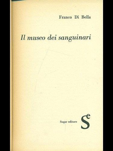 Il museo dei sanguinari - Franco Di Bella - copertina