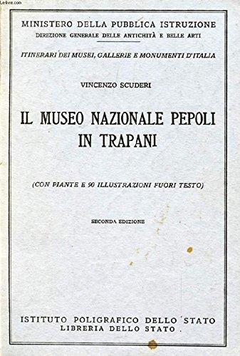 Il Museo Nazionale Pepoli In Trapani - Vincenzo Scuderi - Libro Usato -  Instituto Poligrafico Dello Stato - | IBS