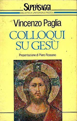 Colloqui su Gesù (Supersaggi Biblioteca Universale Rizzoli) - Vincenzo Paglia - copertina