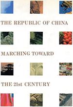 The republic of china marching toward the 21st century