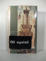 Gli egoisti. Romanzo