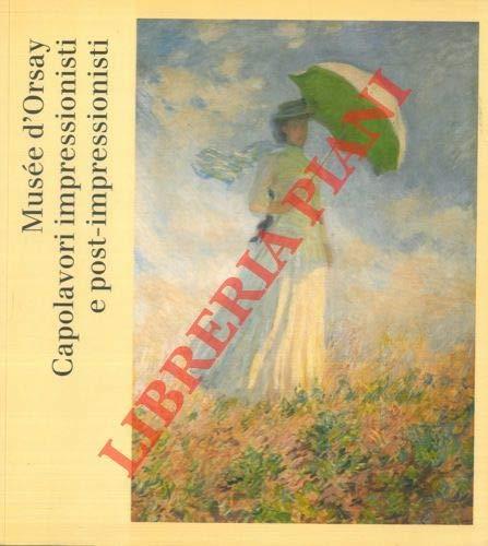 Musee d'Orsay. Capolavori impressionisti e post - impressionisti - Libro  Usato - Fabio Paris Editions - | IBS