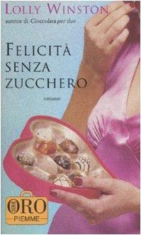 Felicità senza zucchero - Lolly Winston - copertina