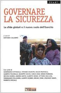 Governare la sicurezza. Le sfide globali e il nuovo ruolo dell'esercito - copertina