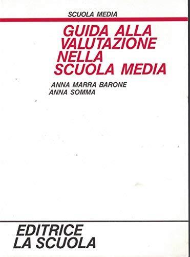 Guida alla valutazione nella scuola media. Orientamenti teorico-pratici per l'applicazione del nuovo modello di scheda - copertina