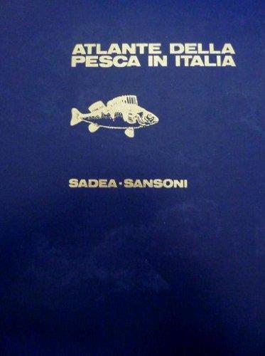 Atlante Della Pesca In Italia A Cura Di Renzo Pacini - Renzo Pacini - copertina