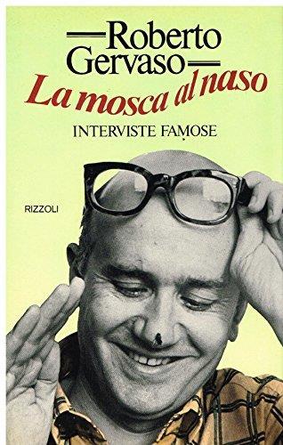 La mosca al naso. Interviste famose - Roberto Gervaso - copertina