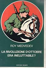 La rivoluzione d'ottobre era ineluttabile?