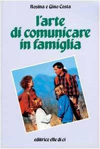 L' arte di comunicare in famiglia - copertina