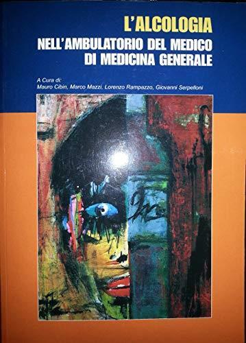 L' Alcologia. Nell' Ambulatorio Del Medico Di Medicina Genarale - copertina