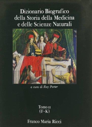 Dizionario biografico della Storia della Medicina e delle Scienze Naturali tomo II - Roy Porter - copertina