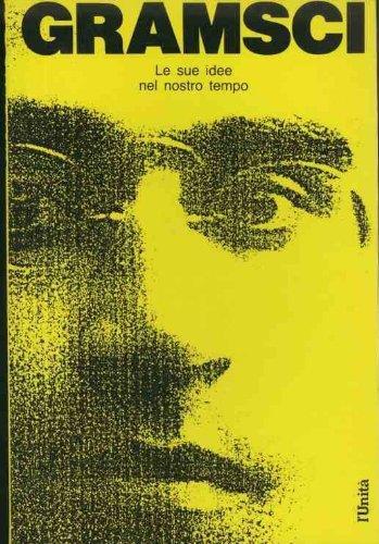 Gramsci. Le sue idee nel nostro tempo - copertina