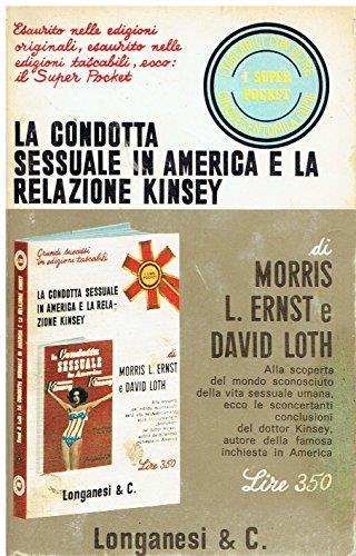 La condotta sessuale in America e la relazione Kinsey - Morris - copertina