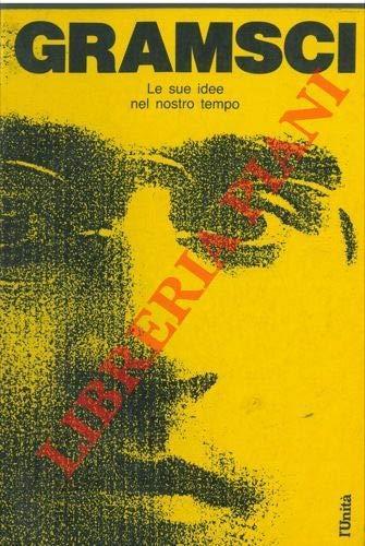Antonio Gramsci - Le Sue Idee Nel Nostro Tempo - Carla Riccoboni - copertina