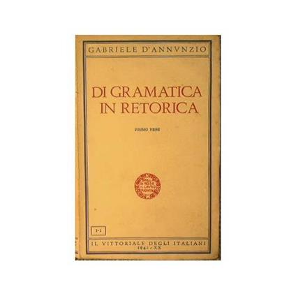 Di grammatica in retorica. Primo vere - Gabriele D'Annunzio - copertina