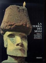 La terra dei Moai. Dalla Polinesia all'Isola di Pasqua - copertina