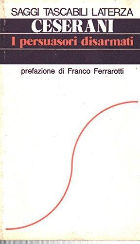 I persuasori disarmati - Gian Paolo Ceserani - copertina