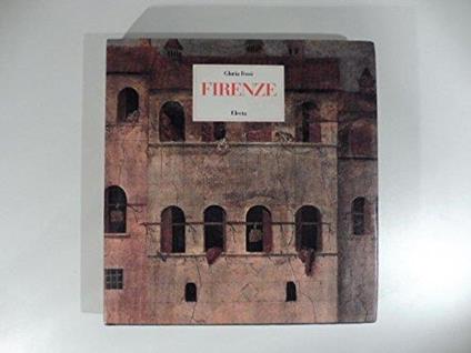 Firenze itinerario storico-artistico nella città dell'umanesimo - Gloria Fossi - copertina