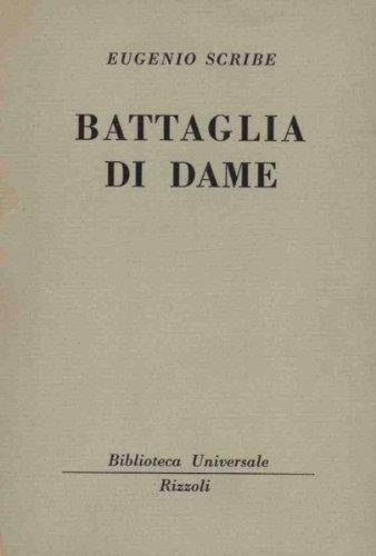 Battaglia di dame ovvero un duello amoroso Vecchia Bur - Eugenio Scribe - copertina