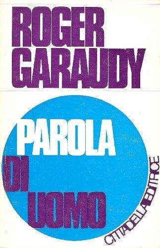 Parola di uomo - Roger Garaudy - copertina