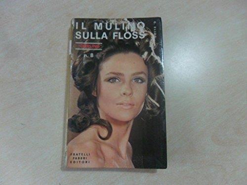 G. Elliot: Il Mulino sulla Floss I Darling n. 8 ed. Fabbri 1968 A56 - copertina