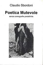 Poetica mutevole senza coreografie predefinite