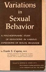 Variations in sexual behavior -a psychodynamic study of deviations in various expressions of sexual bahavior