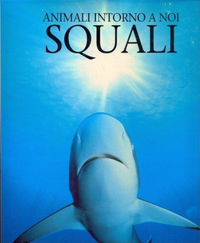 Animali intorno a noi: Squali - Andrew Cleave - copertina