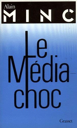 Le média-choc - Alain Minc - copertina