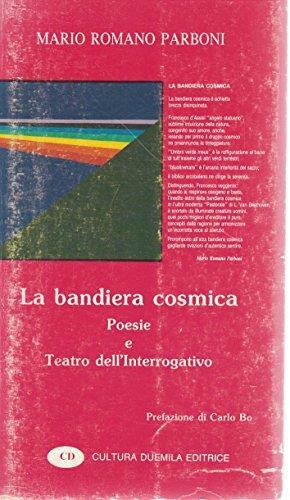 La bandiera cosmica. Poesie e teatro dell'interrogativo - Mario Romano - copertina