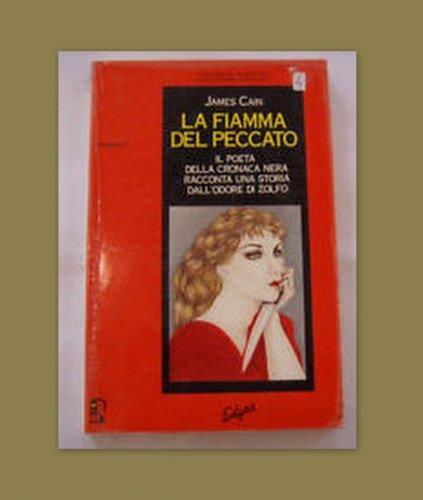 Fiamma Del Peccato - James M. Cain - copertina