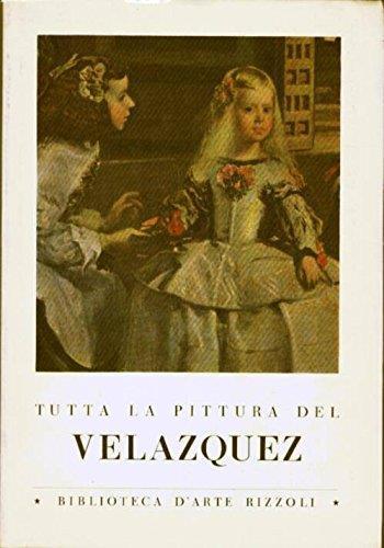 Tutta la pittura del Velasquez con 207 tavv in nero - Bernardino De Pantorba - copertina