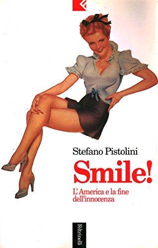 Smile! L'America e la fine dell'innocenza - Stefano Pistolini - copertina